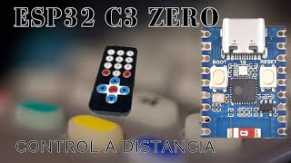 ESP32 C3 ZERO mando infrarrojos encienden leds [upl. by Raoul]