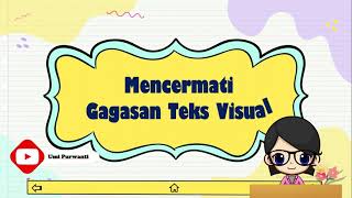 Mencermati Gagasan Teks Visual ll Kelas 4 Tema 2 [upl. by Heall]