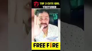 TOP3 CUTE GIRL YOUTUBER♥️🥰shorts freefire trending girls [upl. by Russell]