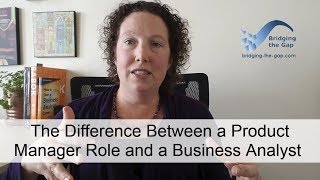 The Difference Between a Product Manager Role and a Business Analyst [upl. by Lamdin]