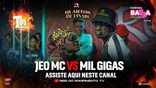 RRPL Apresenta JEO MC VS Mil Gigas  QUARTOS DE FINAIS T10 Ep 25 [upl. by Pearlman]