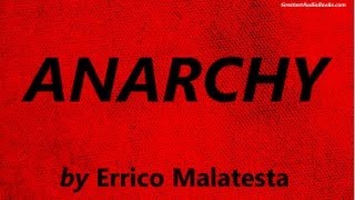 ANARCHY by by Errico Malatesta  FULL AudioBook  Greatest AudioBooks [upl. by Erinn]