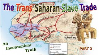 The TransSaharan Slave Trade  part 2 [upl. by Accire]