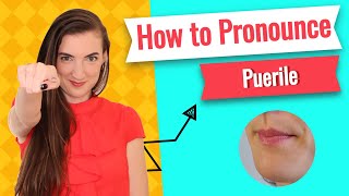 How to pronounce PUERILE in American English Pronunciation Lessons [upl. by Tamqrah]