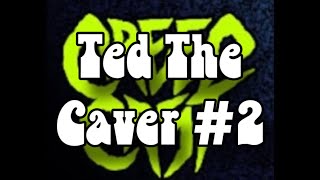 CreepCast Funny Moments Ted The Caver 2 [upl. by Geddes]