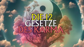 Die 12 Gesetze des Karma Verändere dein Leben jetzt [upl. by Corso]