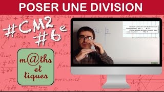 Poser une division  CM2  Sixième [upl. by Jessee57]