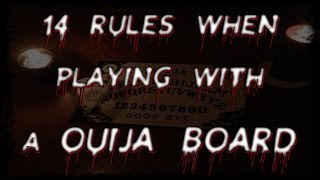 14 Rules For Using A Ouija Board [upl. by Ettezyl]