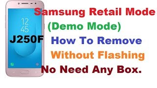 Samsung J250F Demo ModeSamsung Retail Mode How To Remove Without Flash [upl. by Adnovoj]