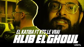 EL KATIBA amp Kts Le Vrai  Hlib El Ghoul Official Music video [upl. by Sajovich]