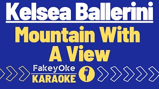 Kelsea Ballerini  Mountain With A View Karaoke [upl. by Epul]