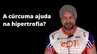 Cúrcuma atrapalha na hipertrofia [upl. by Neivad]