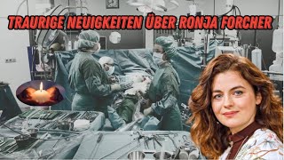 Ronja Forcher kann eine Krebsoperation nicht überleben sie ist vor 30 Minuten gestorben [upl. by Livvi]