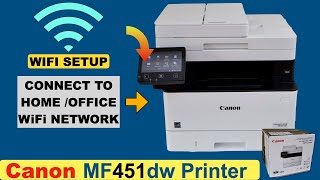 Canon Imageclass MF451dw WiFi Setup Connect To Home Office Wireless Network [upl. by Abbie]