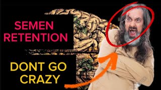 WHY SEMEN RETENTION WILL MAKE YOU CRAZY [upl. by Annodam]