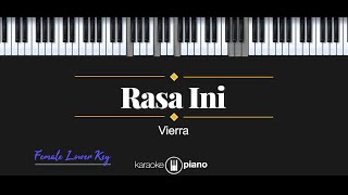 Rasa Ini  Vierra KARAOKE PIANO  FEMALE LOWER KEY [upl. by Travis310]