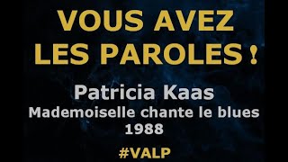 Patricia Kaas  Mademoiselle chante le blues  Paroles lyrics  VALP [upl. by Kessler598]