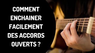 Comment enchaîner facilement des accords ouverts à la guitare [upl. by Heimer]