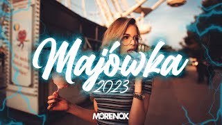 MAJÓWKA 2023 🎶🔥  NAJLEPSZA MUZYKA KLUBOWA 2023 VOL 17  MORENOX [upl. by Eleumas]