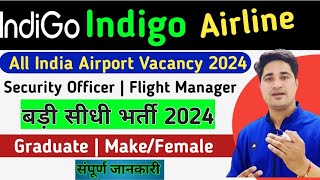 Indigo Airlines Job Vacancy 2024  Airport Ground Staff Job Vacancy 2024  Airport Jobs 2024 [upl. by Ainelec118]