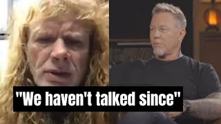 Dave Mustaine On Why He And James Hetfield Dont Speak Anymore [upl. by Bore205]