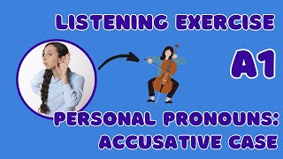 Listening Exercise Personal Pronouns Accusative Case  ПОЕХАЛИ 11 Lesson 6 [upl. by Gibby]