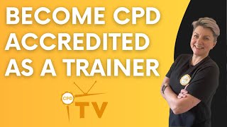 How to become accredited as a CPD trainer [upl. by Navinod]