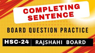 Completing Sentence Practice।। Rajshahi Board 24 [upl. by Annawat]