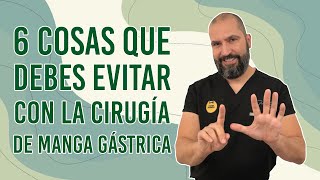 6 Cosas que Debes Evitar con la Cirugía de Manga Gástrica  Preguntas Frecuentes  Endobariatric [upl. by Mylan]