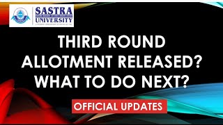 Sastra 2024  Round 3 allotment released What to do next [upl. by Alhan927]