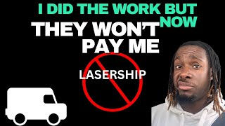 LASERSHIP doesn’t pay their contractors 🤦🏾‍♂️🤦🏾‍♂️ [upl. by Allehcram868]