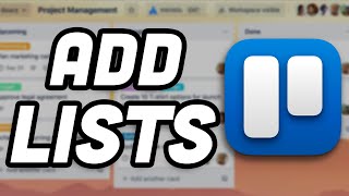 How To Add Lists To Trello Boards 2024 [upl. by Naejarual890]