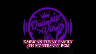 KAIBIGAN TUNAY FAMILY 4TH MONTHSARY BGM by QUIINMKVIBE [upl. by Carline]