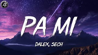 Dalex Sech Rafa Pabön Cazzu Feid Khea and Lenny Tavárez ╸Pa Mi Remix  LetraLyrics [upl. by Nicolette]