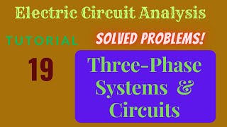 Electric Circuit Analysis  Tutorial  19  Solved Problems on ThreePhase Systems and Circuits [upl. by Feliks]