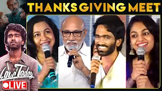 🔴LIVE Love Today Thanksgiving Meet  Pradeep Ranganathan  Ivana  Sathyaraj  Radhika Sarathkumar [upl. by Grimaud242]