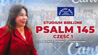 Studium Biblijne Psalm 145 część 1 SMLP Dominikana 2 czerwca 2024 [upl. by Jezrdna]