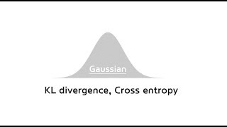 KL divergence Cross entropy [upl. by Ennyletak]