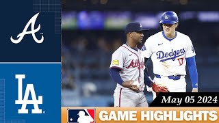 Los Angeles Dodgers Vs Atlanta Braves GAME HIGHLIGHTS 05052024  2024 MLB Season [upl. by Photina821]