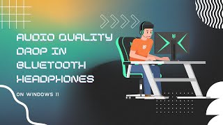 How to Fix Audio Quality Drop in Bluetooth Headphones While Gaming on Windows 11 [upl. by Anihsak]