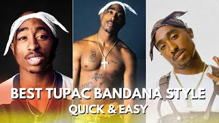 How to Wear a Bandana Like Tupac QUICK 2PAC STYLE [upl. by Naitsihc]