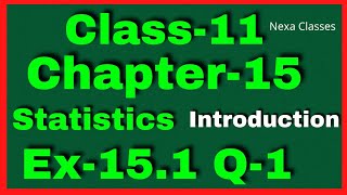 Ex151 Q1 Class 11  Statistics  NCERT Math  Class 11 Chapter 15 Statistics Introduction [upl. by Bravin]