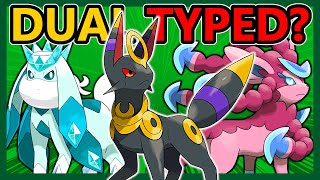 What if the EEVEELUTIONS had DUALTYPED EVOLUTIONS [upl. by Drawoh]