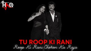 Tu Roop Ki Rani  Roop Ki Rani Choron Ka Raja  DJ Haq  Anil Kapoor  Sridevi  Bollywood Remix [upl. by Aynat546]