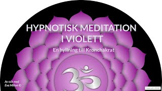 Meditation i violett En hyllning till kronchakrat Healing Chakrabalansering [upl. by Neyugn]