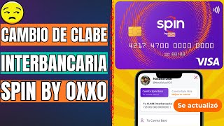 Cambio de CLABE interbancaria de SPIN by OXXO ahora hay CONEXIÓN directa a SPEI [upl. by Arinaid233]