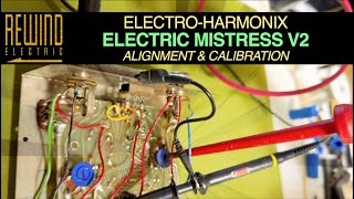 ElectroHarmonix Electric Mistress V2  Alignment amp Calibration Walkthrough [upl. by Ahsinit569]