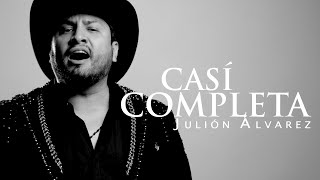 Julión Álvarez y su Norteño Banda  Casi Completa Video Lyric [upl. by Kippy]