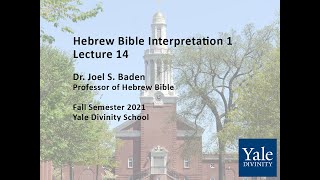 Hebrew Bible Interpretation 1 Lecture 14 [upl. by Oneida]