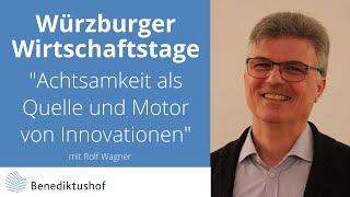 Achtsamkeit als Quelle und Motor von Innovationen von Rolf Wagner [upl. by Ielak281]